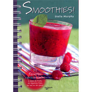 Editions De Vecchi - Smoothies ! � Le livre de Stella Murphy