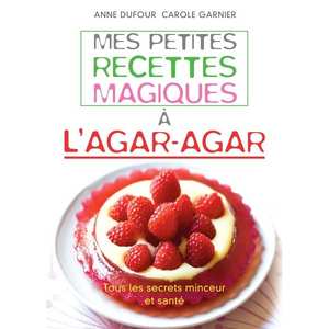 Leduc Editions - Programme minceur agar-agar en 15 jours - Anne Dufour et Carole Garnier