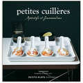 Editions Marabout - Petites cuill&egrave;res � ap&eacute;ritifs et gourmandises � Jos&eacute; Mar&eacute;chal