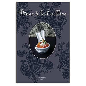 Editions Hachette - D&icirc;ner &agrave; la cuill&egrave;re � Thomas Feller
