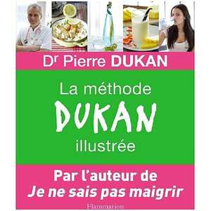 Flammarion - La m&eacute;thode Dukan illustr&eacute;e