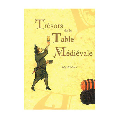 L'Espaviote - "Trésors de la table médiévale" - Tome 2 - Livre de Kilij el Tabakh