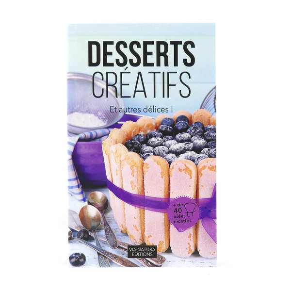 Le livre Desserts créatifs et autres délices !